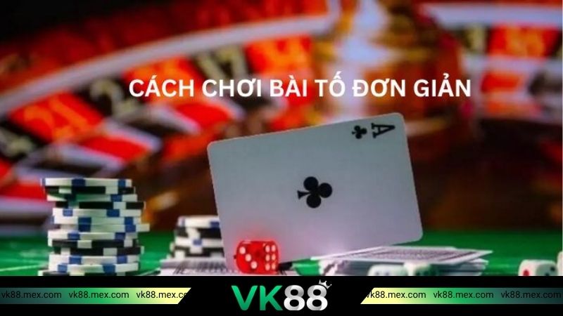 Cách chơi Xì tố VK8 đơn giản